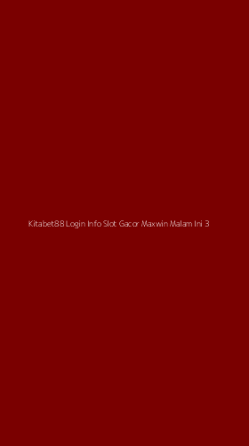 Tampilan Antarmuka Aplikasi Kitabet88 Login Info Slot Gacor Maxwin Malam Ini - 3