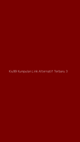 Tampilan Antarmuka Aplikasi Kiu99 Kumpulan Link Alternatif Terbaru - 3