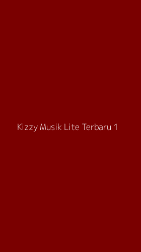 Tampilan Antarmuka Aplikasi Kizzy Musik Lite Terbaru - 1