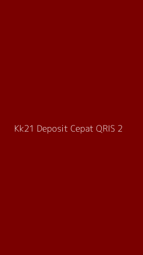 Tampilan Antarmuka Aplikasi Kk21 Deposit Cepat Qris - 2