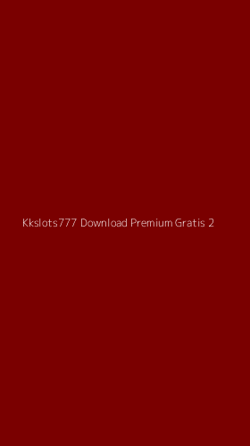 Tampilan Antarmuka Aplikasi Kkslots777 Download Premium Gratis - 2