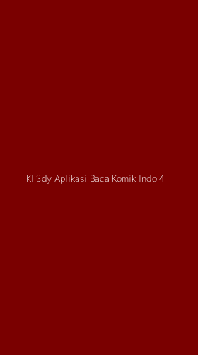 Tampilan Antarmuka Aplikasi Kl Sdy Aplikasi Baca Komik Indo - 4