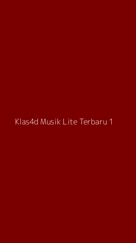 Tampilan Antarmuka Aplikasi Klas4d Musik Lite Terbaru - 1