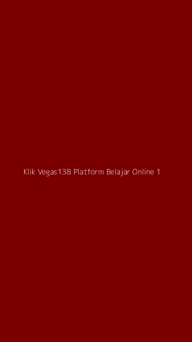 Tampilan Antarmuka Aplikasi Klik Vegas138 Platform Belajar Online - 1