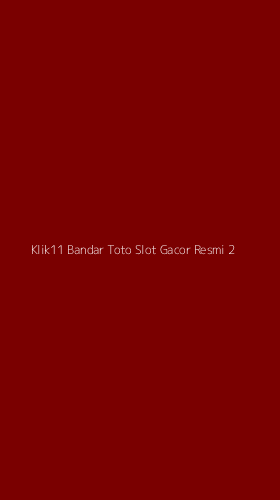 Tampilan Antarmuka Aplikasi Klik11 Bandar Toto Slot Gacor Resmi - 2