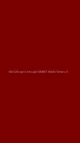 Tampilan Antarmuka Aplikasi Klik128 Login Link Login Sbobet Mobile Terbaru - 3