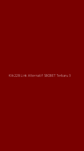 Tampilan Antarmuka Aplikasi Klik228 Link Alternatif Sbobet Terbaru - 3