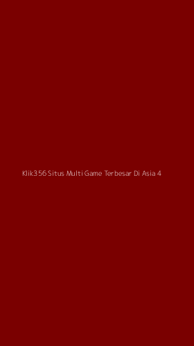 Tampilan Antarmuka Aplikasi Klik356 Situs Multi Game Terbesar Di Asia - 4