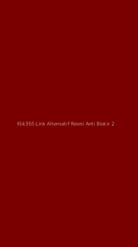 Tampilan Antarmuka Aplikasi Klik365 Link Alternatif Resmi Anti Blokir - 2
