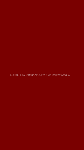 Tampilan Antarmuka Aplikasi Klik388 Link Daftar Akun Pro Slot Internasional - 4