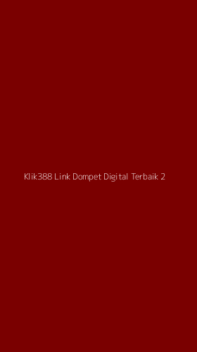 Tampilan Antarmuka Aplikasi Klik388 Link Dompet Digital Terbaik - 2