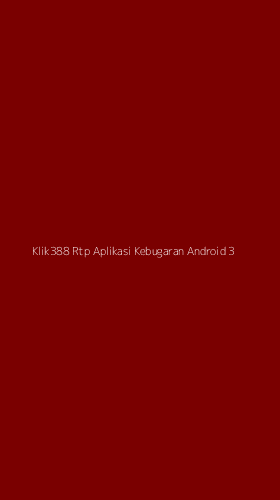 Tampilan Antarmuka Aplikasi Klik388 Rtp Aplikasi Kebugaran Android - 3