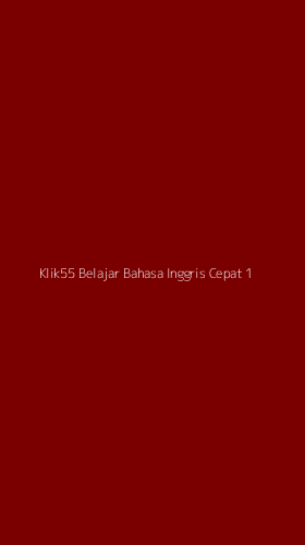 Tampilan Antarmuka Aplikasi Klik55 Belajar Bahasa Inggris Cepat - 1