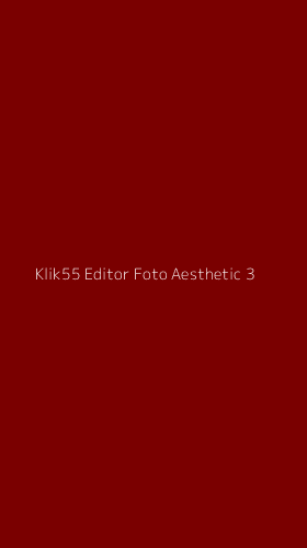 Tampilan Antarmuka Aplikasi Klik55 Editor Foto Aesthetic - 3