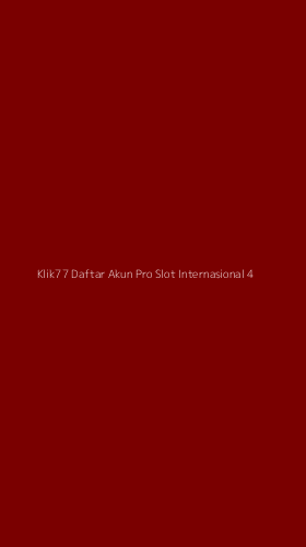 Tampilan Antarmuka Aplikasi Klik77 Daftar Akun Pro Slot Internasional - 4