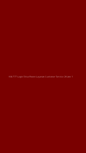 Tampilan Antarmuka Aplikasi Klik777 Login Situs Resmi Layanan Customer Service 24jam - 1