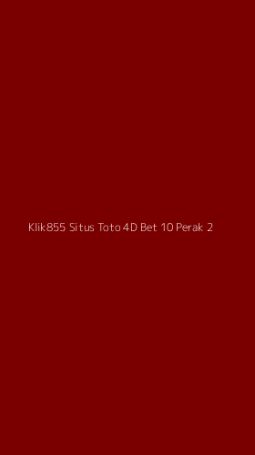 Tampilan Antarmuka Aplikasi Klik855 Situs Toto 4d Bet 10 Perak - 2