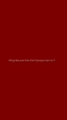 Tampilan Antarmuka Aplikasi Klikjp Bocoran Pola Slot Olympus Hari Ini - 1