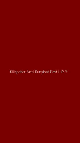 Tampilan Antarmuka Aplikasi Klikpoker Anti Rungkad Pasti Jp - 3
