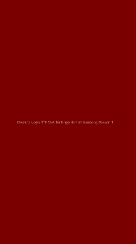 Tampilan Antarmuka Aplikasi Klikslots Login Rtp Slot Tertinggi Hari Ini Gampang Maxwin - 1