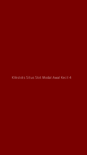Tampilan Antarmuka Aplikasi Klikslots Situs Slot Modal Awal Kecil - 4