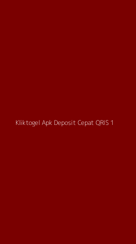 Tampilan Antarmuka Aplikasi Kliktogel Apk Deposit Cepat Qris - 1
