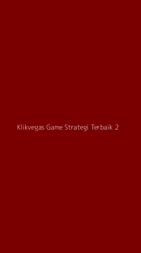Tampilan Antarmuka Aplikasi Klikvegas Game Strategi Terbaik - 2