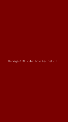 Tampilan Antarmuka Aplikasi Klikvegas138 Editor Foto Aesthetic - 3