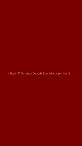 Tampilan Antarmuka Aplikasi Klikwin77 Panduan Deposit Dan Withdraw Kilat - 3