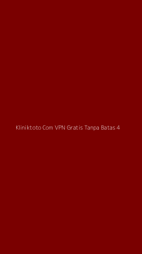 Tampilan Antarmuka Aplikasi Kliniktoto Com Vpn Gratis Tanpa Batas - 4