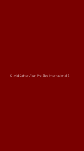 Tampilan Antarmuka Aplikasi Klix4d Daftar Akun Pro Slot Internasional - 3