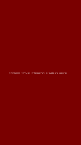 Tampilan Antarmuka Aplikasi Klmega888 Rtp Slot Tertinggi Hari Ini Gampang Maxwin - 1