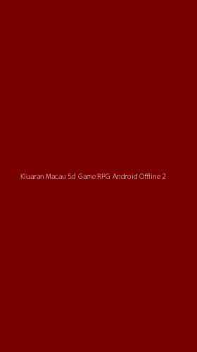 Tampilan Antarmuka Aplikasi Kluaran Macau 5d Game Rpg Android Offline - 2