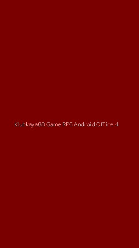 Tampilan Antarmuka Aplikasi Klubkaya88 Game Rpg Android Offline - 4