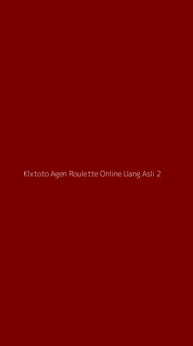 Tampilan Antarmuka Aplikasi Klxtoto Agen Roulette Online Uang Asli - 2