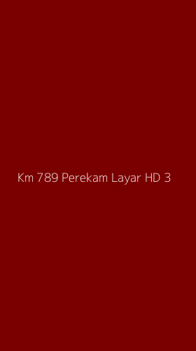 Tampilan Antarmuka Aplikasi Km 789 Perekam Layar Hd - 3