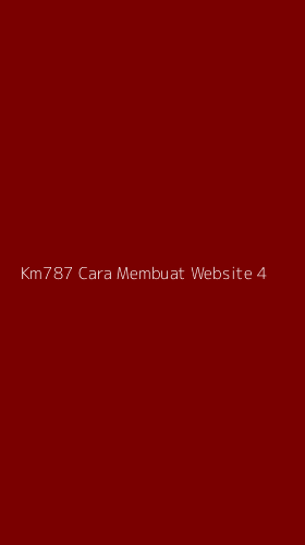 Tampilan Antarmuka Aplikasi Km787 Cara Membuat Website - 4