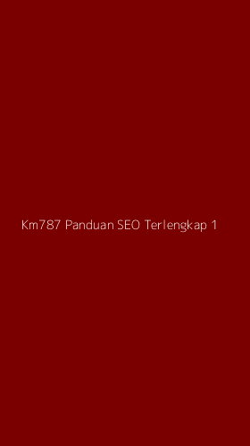 Tampilan Antarmuka Aplikasi Km787 Panduan Seo Terlengkap - 1