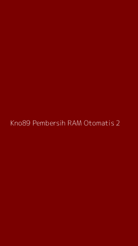 Tampilan Antarmuka Aplikasi Kno89 Pembersih Ram Otomatis - 2