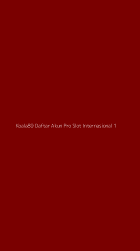 Tampilan Antarmuka Aplikasi Koala89 Daftar Akun Pro Slot Internasional - 1