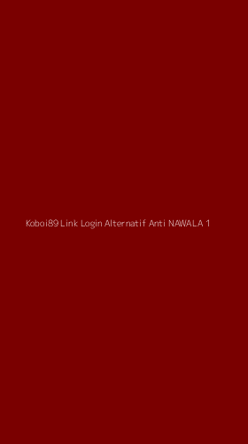 Tampilan Antarmuka Aplikasi Koboi89 Link Login Alternatif Anti Nawala - 1