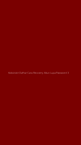 Tampilan Antarmuka Aplikasi Koboislot Daftar Cara Recovery Akun Lupa Password - 3
