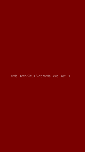 Tampilan Antarmuka Aplikasi Kodal Toto Situs Slot Modal Awal Kecil - 1