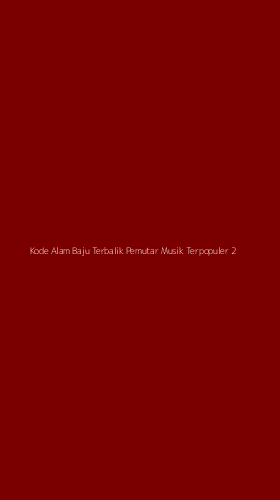 Tampilan Antarmuka Aplikasi Kode Alam Baju Terbalik Pemutar Musik Terpopuler - 2