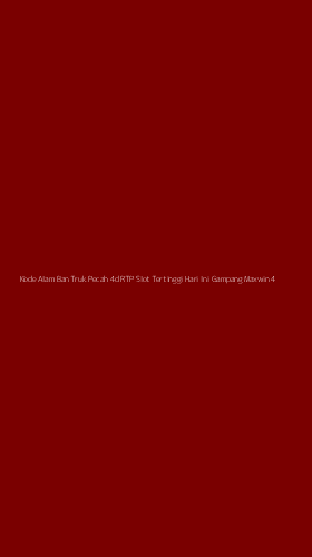 Tampilan Antarmuka Aplikasi Kode Alam Ban Truk Pecah 4d Rtp Slot Tertinggi Hari Ini Gampang Maxwin - 4