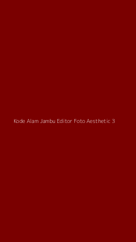 Tampilan Antarmuka Aplikasi Kode Alam Jambu Editor Foto Aesthetic - 3