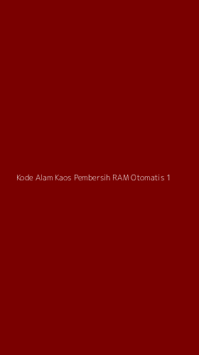 Tampilan Antarmuka Aplikasi Kode Alam Kaos Pembersih Ram Otomatis - 1