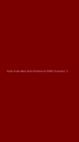 Tampilan Antarmuka Aplikasi Kode Alam Main Bola Pembersih Ram Otomatis - 3