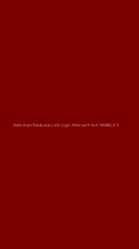 Tampilan Antarmuka Aplikasi Kode Alam Rambutan Link Login Alternatif Anti Nawala - 3