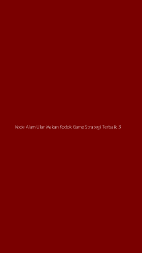 Tampilan Antarmuka Aplikasi Kode Alam Ular Makan Kodok Game Strategi Terbaik - 3